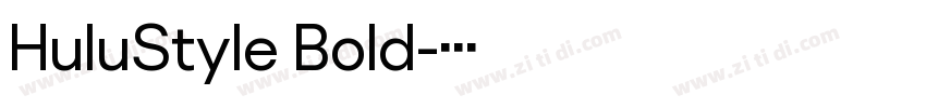 HuluStyle Bold字体转换